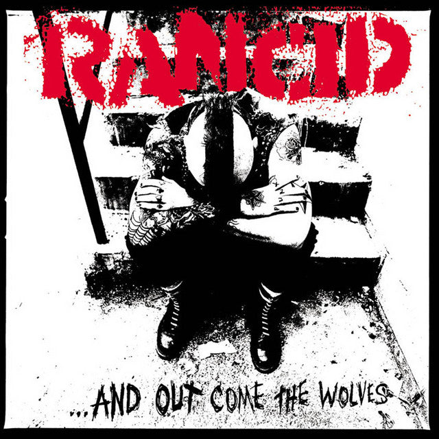 Rancid - And Out Come The Wolves