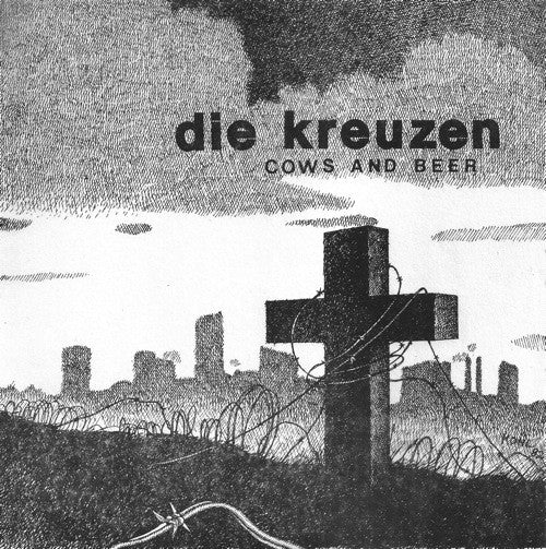 die kreuzen - Cows And Beer