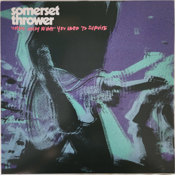 Somerset Thrower - Take Only What You Need To Survive