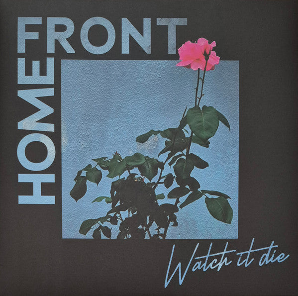 Home Front - Watch It Die