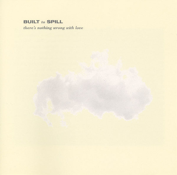 Built To Spill - There's Nothing Wrong With Love