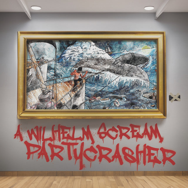 A Wilhelm Scream - Partycrasher: 10th Anniversary Edition