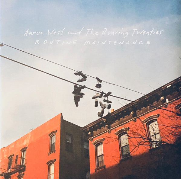 Aaron West and The Roaring Twenties - Routine Maintenance