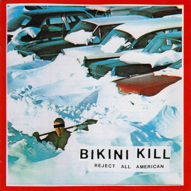 Bikini Kill - Reject All American