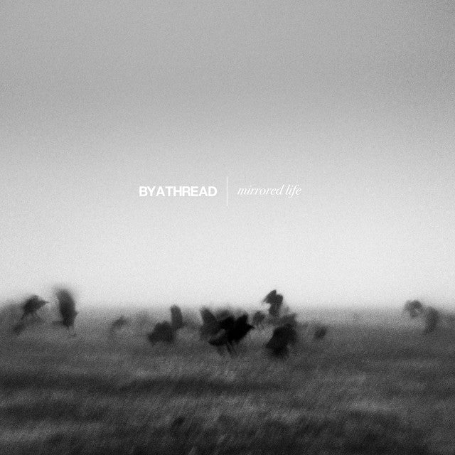 By A Thread - Mirrored Life