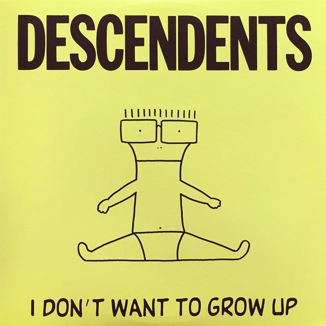 Descendents - I Don't Want To Grow Up