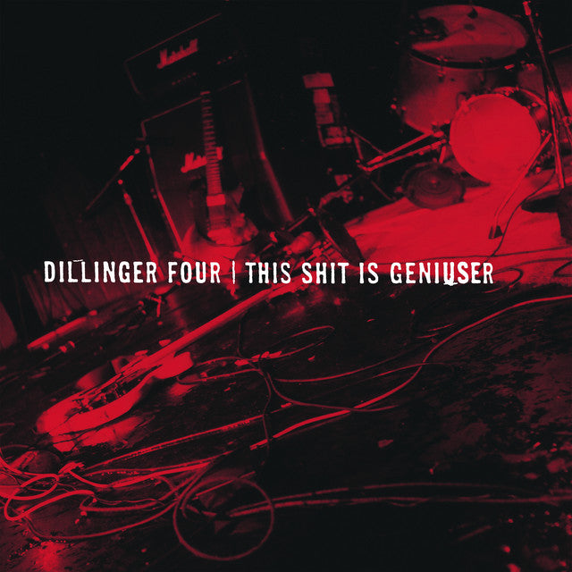 Dillinger Four - This Shit Is Geniuser