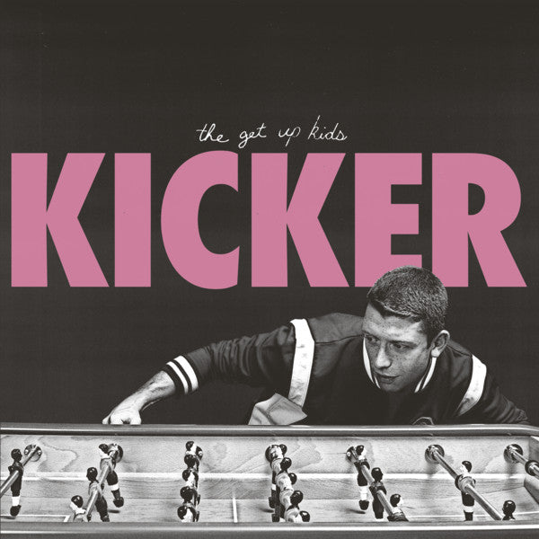 The Get Up Kids - Kicker