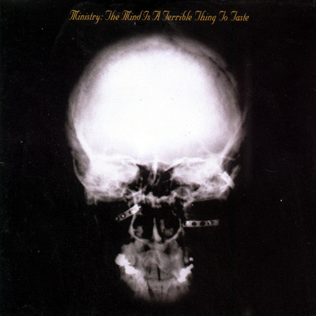 Ministry - The Mind Is A Terrible Thing To Taste (Expanded Edition)